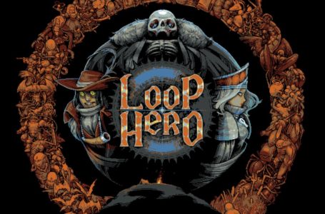  Loop Hero – beginners guide, hints, and tips 